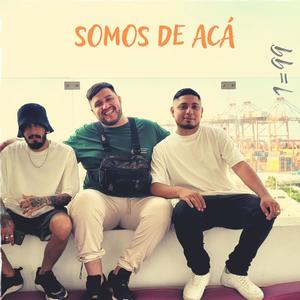 SOMOS DE ACÁ (feat. Cristocentricos Familia, Subliminal Explícito, Mordekai & Leem Rxn) (Explicit)