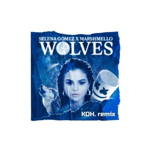 Wolves (KOH Remix)