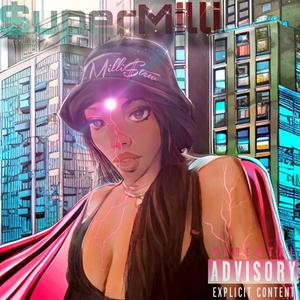 $uperMilli (Explicit)