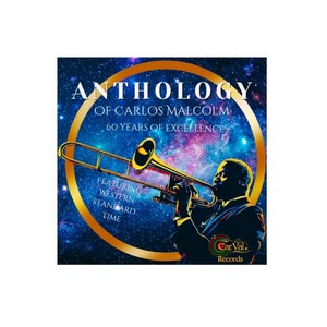 Anthology of Carlos Malcolm: 60 Years of Excellence