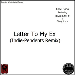 Letter to My Ex (Indie-Pendents Remix) [feat. Tony Kurtis & The Indie-Pendents]