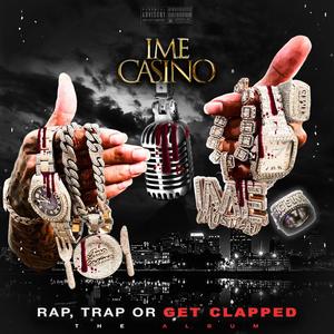 "RapTrap Or Get Clapped" The Album (Explicit)