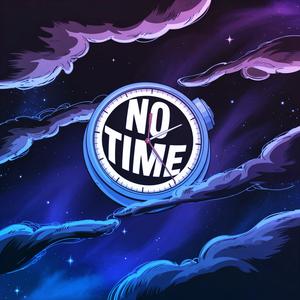 No Time (feat. Ypkmiir) (Explicit)