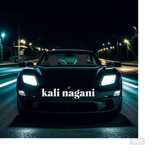 kali nagani (Explicit)