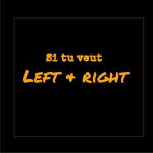 Si tu veut | left & right (jaylan song)