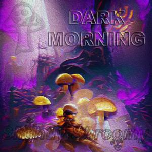 Dark Morning