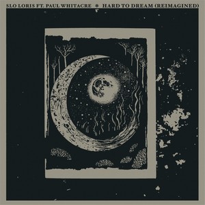 hard to dream (reimagined)