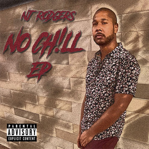 NO CHILL (Explicit)