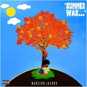 Summer Was... (Explicit)