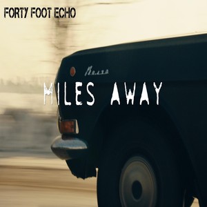 Miles Away