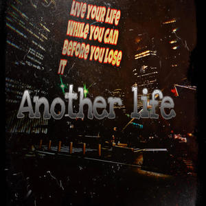 Another life (Explicit)