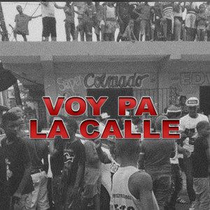 Voy Pa La Calle