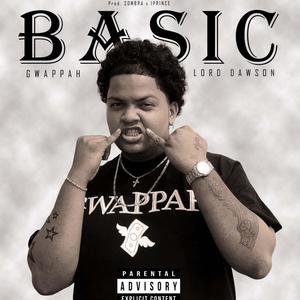 Basic(feat. Lord Dawson) (Explicit)