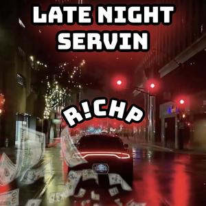 Late Night Servin (Explicit)