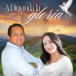 A Dios Toda la Gloria