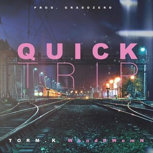 Quick Trip (Explicit)
