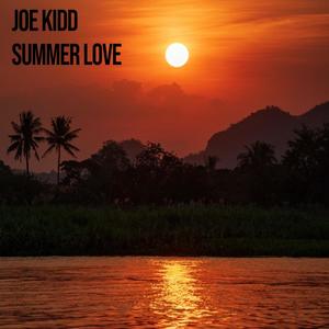 Joe Kidd - Summer Love