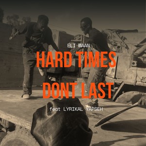 Hard times Dont Last
