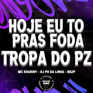 HOJE EU TO PRAS FODA TRAPA DO PZ (Explicit)