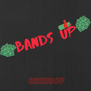 Bands Up (Explicit)