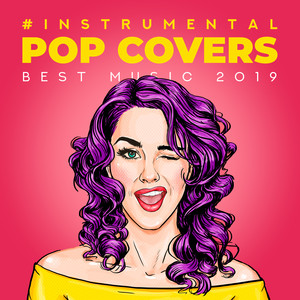 #Instrumental Pop Covers: Best Music 2019