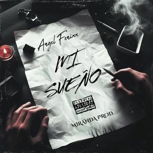 Angel fenixx - Mi sueño (feat. Miranda produciendo)