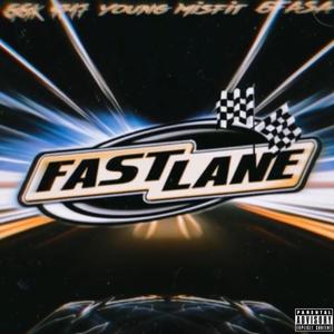 Fast Lane (feat. GGK 1717 & 6Fasa) (Explicit)