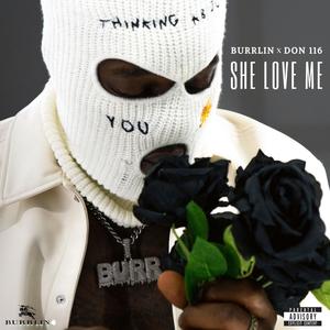 She Love Me (feat. Don 116) [Explicit]