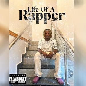 Life of a rapper (Explicit)