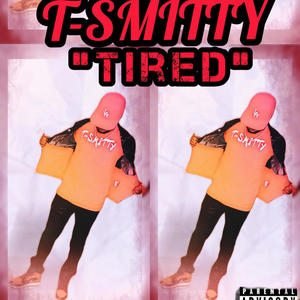 Tired (Explicit)