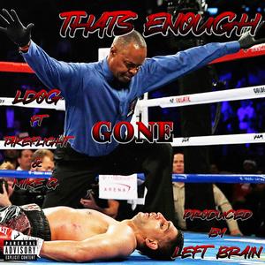Thats Enough (feat. Takeflight & Mike G) (Explicit)
