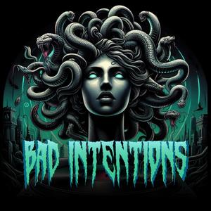 Bad Intentions