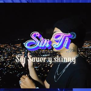 Sin ti (feat. Skinnyboy)