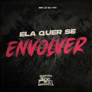 Ela Quer Se Envolver (Explicit)