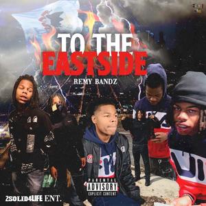 To The Eastside (Explicit)