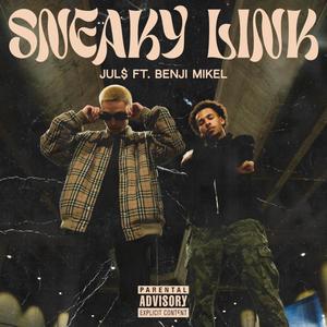 Sneaky Link (feat. Benji Mikel) [Explicit]