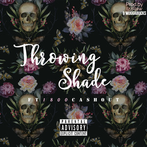 Throwing Shade (Explicit)