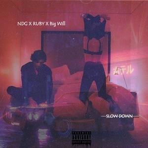 Slow Down (Explicit)