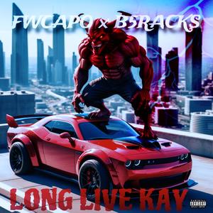LONG LIVE KAY (feat. B5BY Rackks) (Live|Explicit)