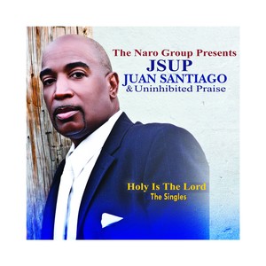 The Naro Group Presents - Jsup - Holy Is the Lord - Live - The Singles