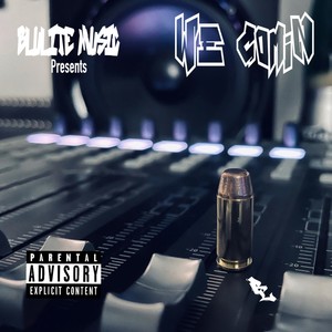 We C0MIN(feat. Ghost K) (Explicit)