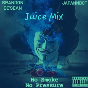 No Smoke No Pressure (feat. JAPANNDOT) (Juice Mix|Explicit)