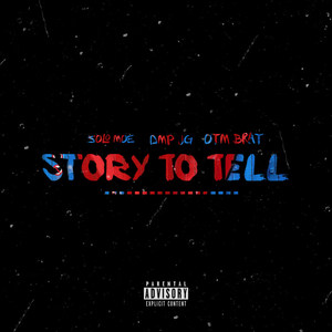 Story to Tell (Explicit)