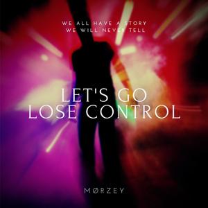 Let's Go, Lose Control