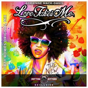 Love Takes Me (feat. Adrienne Mack-Davis) (Dirty Bowes Orig Extended Mix)