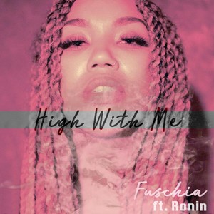 High with Me (feat. Ronin) [Explicit]