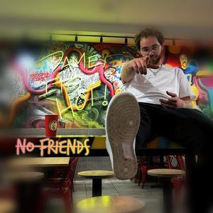 No Friends (Explicit)