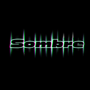 Sombre (Explicit)