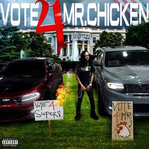 Vote 4 Mr.chicken (Explicit)