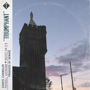 Triumphant(feat. Payroll Giovanni, Chavis Chandler & Royce da 5'9) (Explicit)